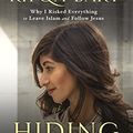 Cover Art for B00N6PFCZO, Hiding in the Light: Why I Risked Everything to Leave Islam and Follow Jesus by Rifqa Bary