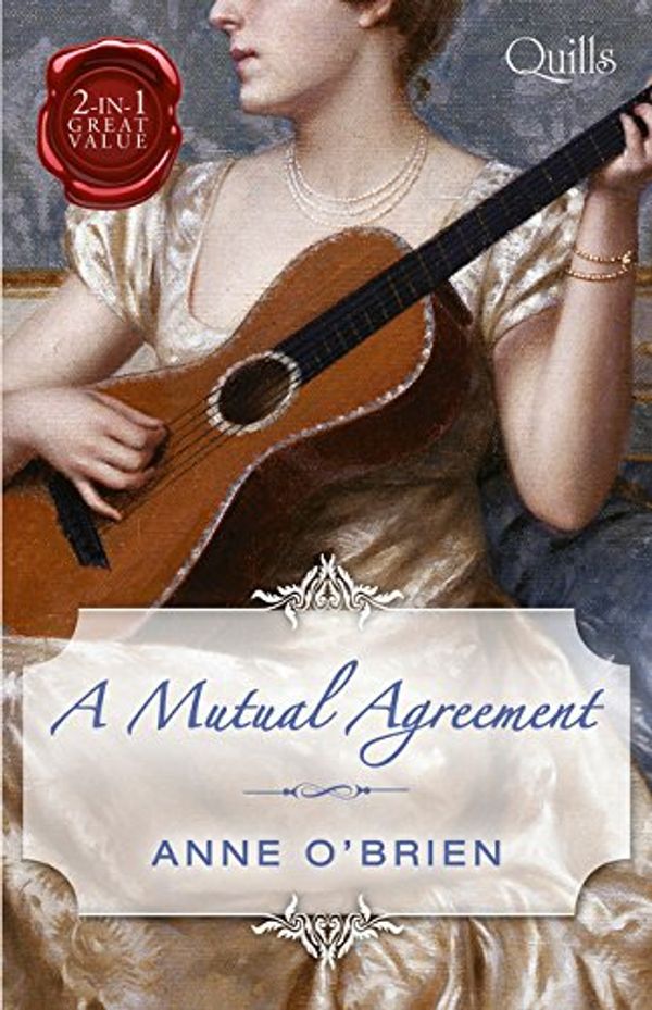 Cover Art for 9781489264244, A Mutual Agreement/The Runaway Heiress/Compromised MissRegency by Anne O'Brien