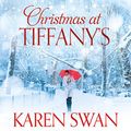 Cover Art for B075K3WQDT, Christmas at Tiffany's by Karen Swan