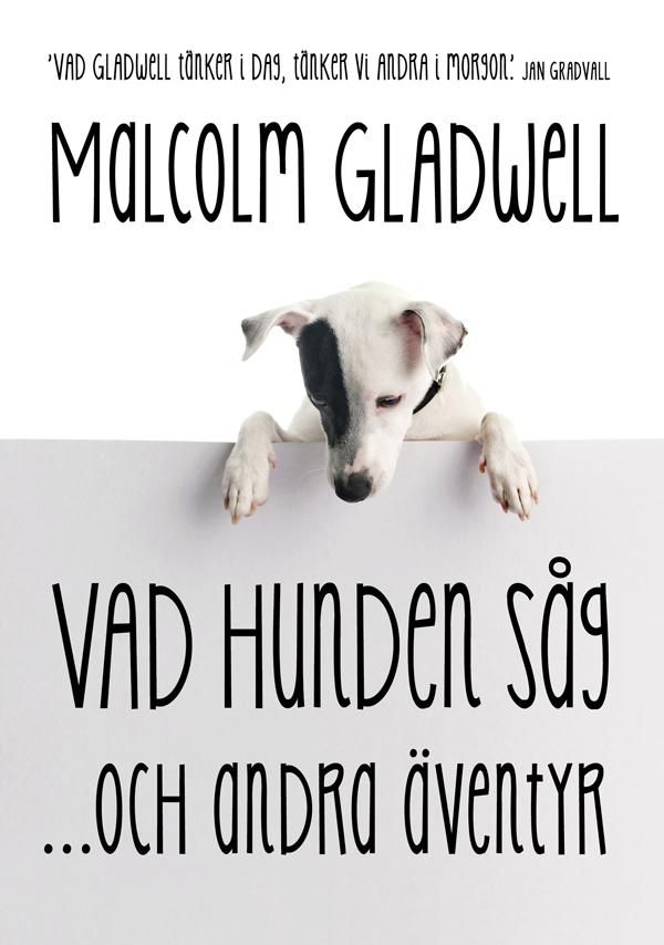 Cover Art for 9789174992298, Vad hunden såg by Malcolm Gladwell