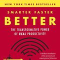 Cover Art for 9780385680936, Smarter Faster Better: The Transformative Power of Real Productivity by Charles Duhigg