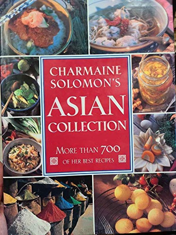 Cover Art for 9781895714975, CHARMAINE SOLOMON'S ASIAN COLLECTION More Than 700 of Her Best Recipes by Charmaine Solomon