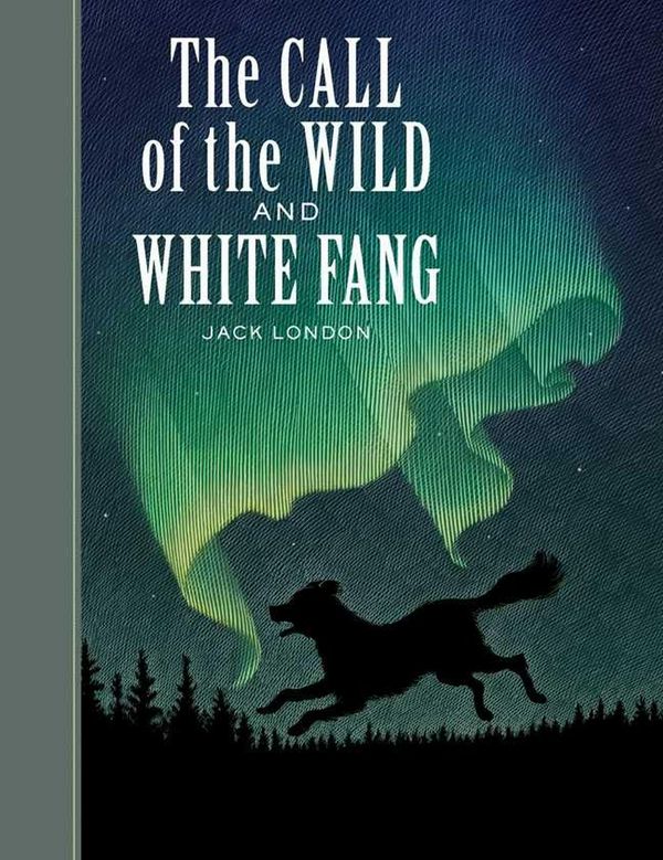 Cover Art for 9781402714559, "The Call of the Wild" and "White Fang" by Jack London