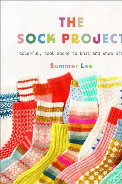Cover Art for 9781419768118, The Sock Project: Colorful, Cool Socks to Knit and Show Off by Summer Lee