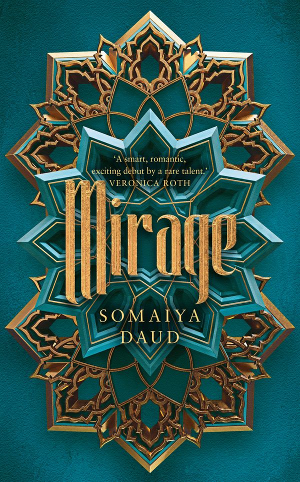 Cover Art for 9781473651746, Mirage: the captivating Sunday Times bestseller by Somaiya Daud