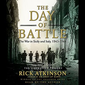 Cover Art for B000WPL3H2, The Day of Battle: The War in Sicily and Italy, 1943-1944 by Rick Atkinson