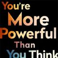 Cover Art for 9781610397070, You're More Powerful than You Think: A Citizen's Guide to Making Change Happen by Eric Liu