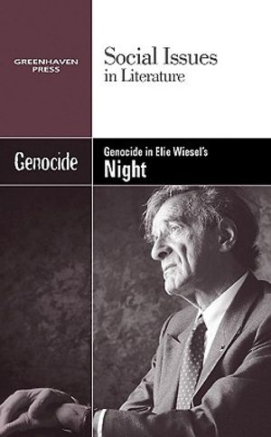 Cover Art for 9780737743944, Genocide in Elie Wiesel's Night by Hawker, Louise
