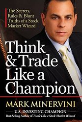 Cover Art for 9780996307932, Think and Trade Like a Champion by Mark Minervini