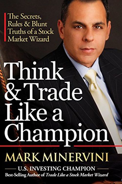 Cover Art for 9780996307932, Think and Trade Like a Champion by Mark Minervini
