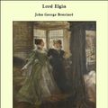 Cover Art for 9781465531599, Lord Elgin by John George Bourinot