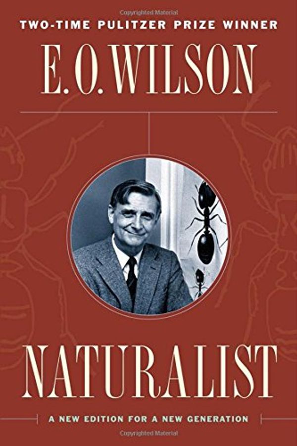 Cover Art for 9781597260886, Naturalist by Wilson, Edward O.