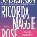 Cover Art for B0065N7WQG, Ricorda Maggie Rose by James Patterson