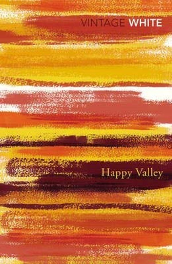 Cover Art for B00QAQR240, [(Happy Valley)] [ By (author) Patrick White ] [January, 2014] by Patrick White