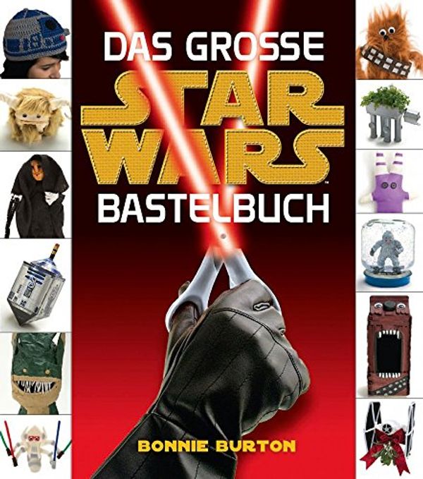 Cover Art for 9783833224515, Star Wars. Das STAR WARS Bastelbuch by Bonnie Burton