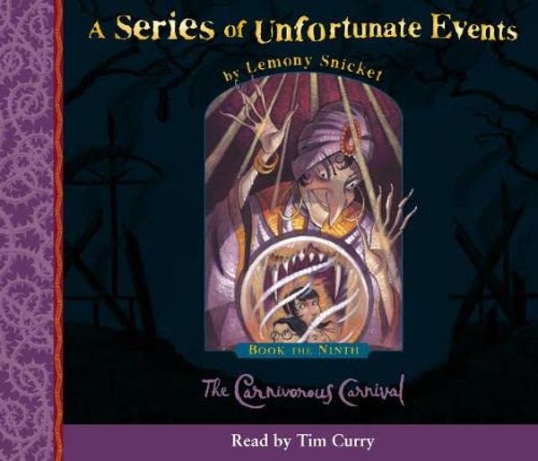 Cover Art for 9780007161355, A Series of Unfortunate Events (9) - Book the Ninth - The Carnivorous Carnival: Complete & Unabridged by Lemony Snicket