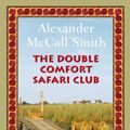 Cover Art for 9780307375209, The Double Comfort Safari Club by Alexander McCall Smith