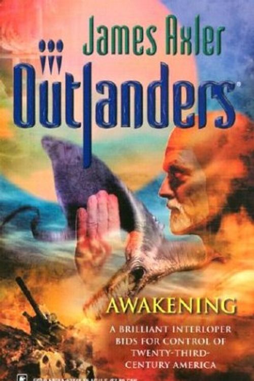 Cover Art for 9780373638406, Awakening (Outlanders) by James Axler