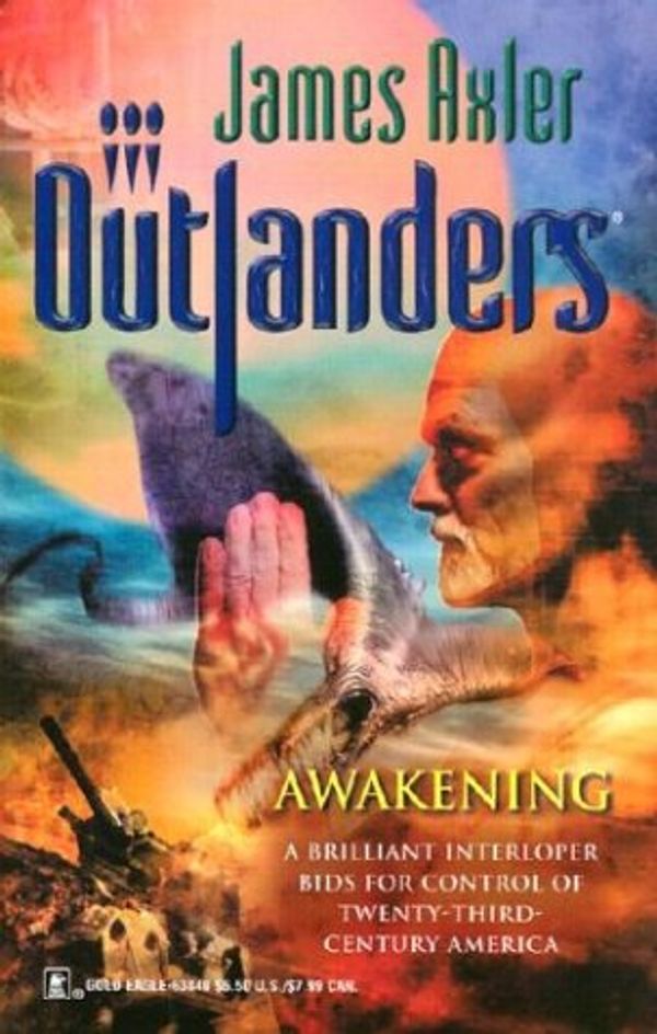 Cover Art for 9780373638406, Awakening (Outlanders) by James Axler