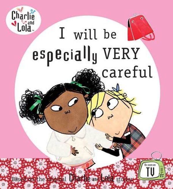 Cover Art for 9780141384023, I Will be Especially Very Careful by Lauren Child