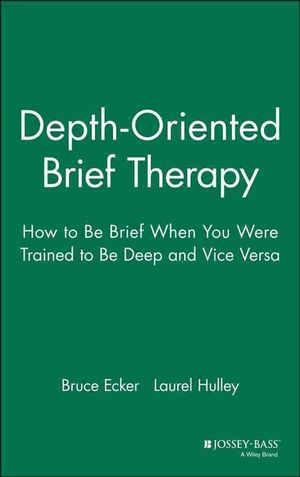 Cover Art for 9780787901523, Depth-oriented Brief Therapy by Bruce Ecker, Laurel Hulley