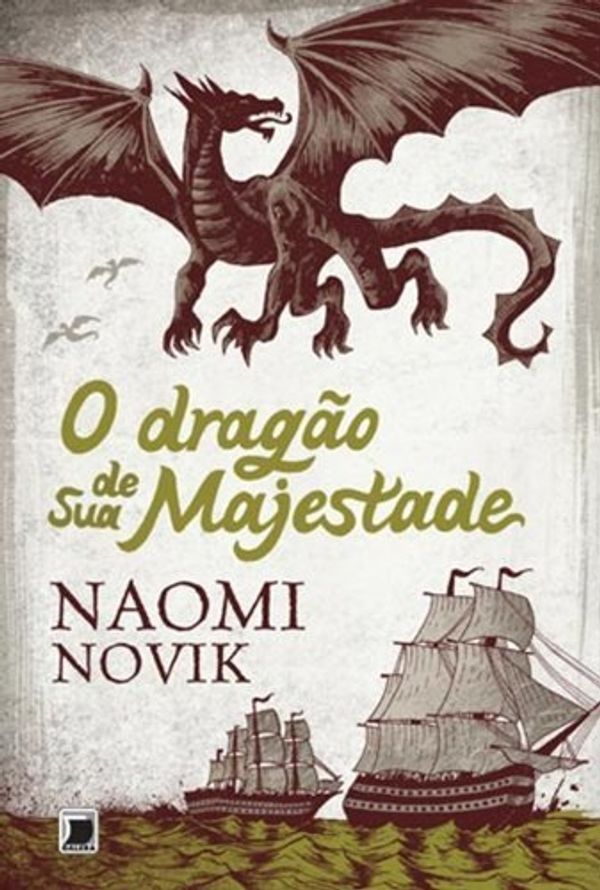 Cover Art for 9788501084408, O Dragão de Sua Majestade - Volume 1 by Naomi Novik