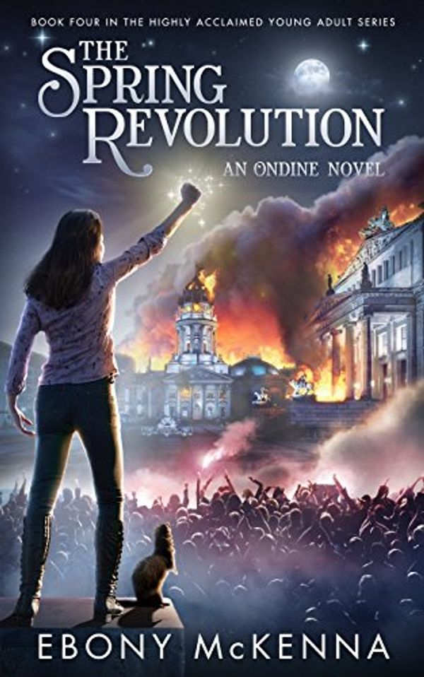 Cover Art for 9780995383944, The Spring Revolution by Ebony McKenna