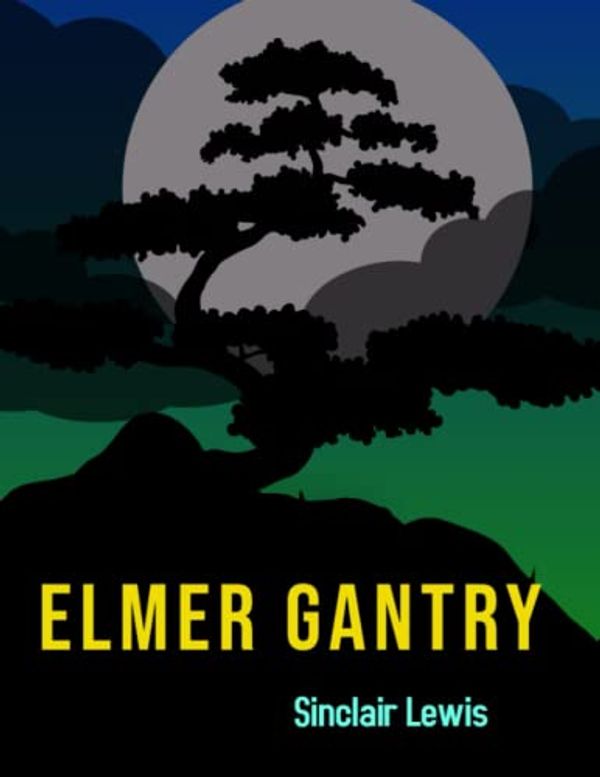 Cover Art for 9798795715414, Elmer Gantry by Sinclair Lewis