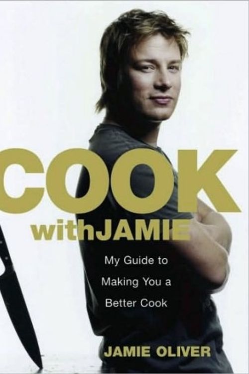 Cover Art for 9781401322335, Cook with Jamie: My Guide to Making You a Better Cook by Jamie Oliver