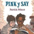 Cover Art for 9780613830966, Pink y Say (Pink and Say) by Patricia Polacco