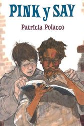Cover Art for 9780613830966, Pink y Say (Pink and Say) by Patricia Polacco