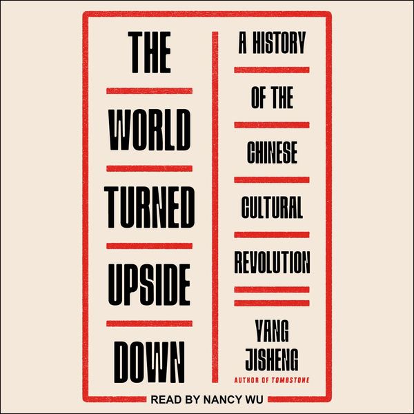 Cover Art for 9781705280294, The World Turned Upside Down by Yang Jisheng