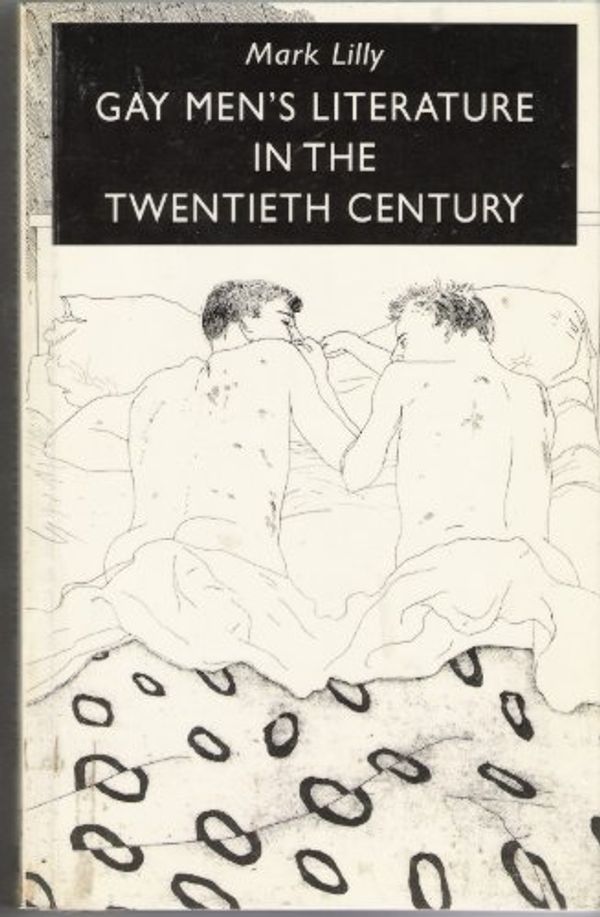 Cover Art for 9780333494363, Gay Men's Literature in the Twentieth Century by Mark Lilly