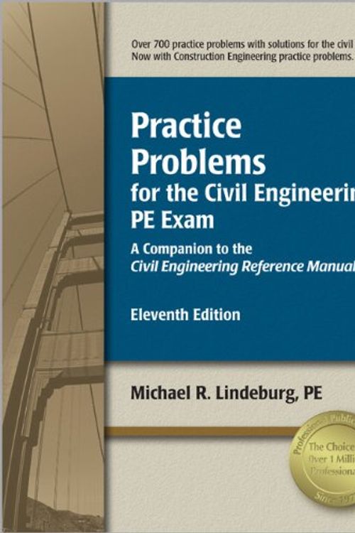Cover Art for 9781591261308, Practice Problems for the Civil Engineering PE Exam by Lindeburg PE, Michael R.