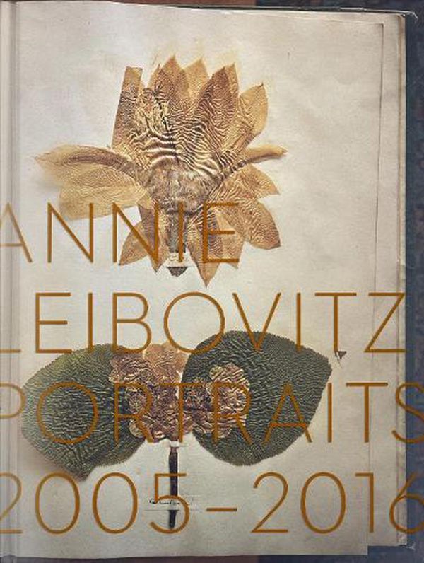 Cover Art for 9781838665920, Annie Leibovitz: Portraits 2005-2016 by Annie Leibovitz