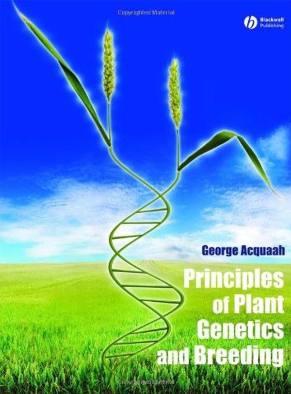 Cover Art for 9781405136464, Principles of Plant Genetics and Breeding by George Acquaah