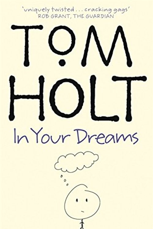 Cover Art for 9781841491592, In Your Dreams by Tom Holt