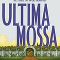 Cover Art for 9788830420427, Ultima mossa by James Patterson