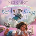 Cover Art for 9781427287113, Royal Crush by Meg Cabot