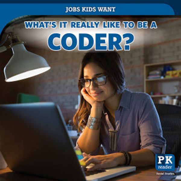 Cover Art for 9781725301689, What's It Really Like to Be a Coder? (Jobs Kids Want) by Christine Honders