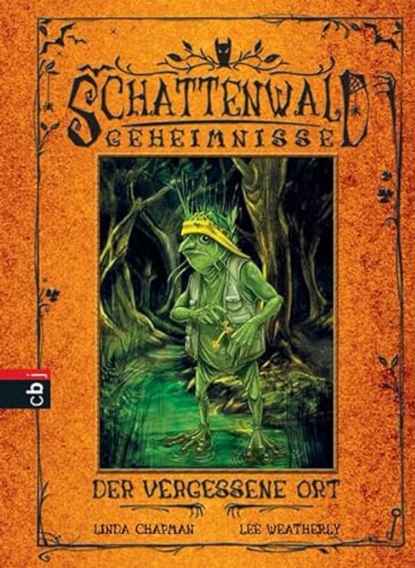 Cover Art for 9783570153697, Die Schattenwald-Geheimnisse 02 - Der vergessene Ort by Lee Weatherly Linda Chapman