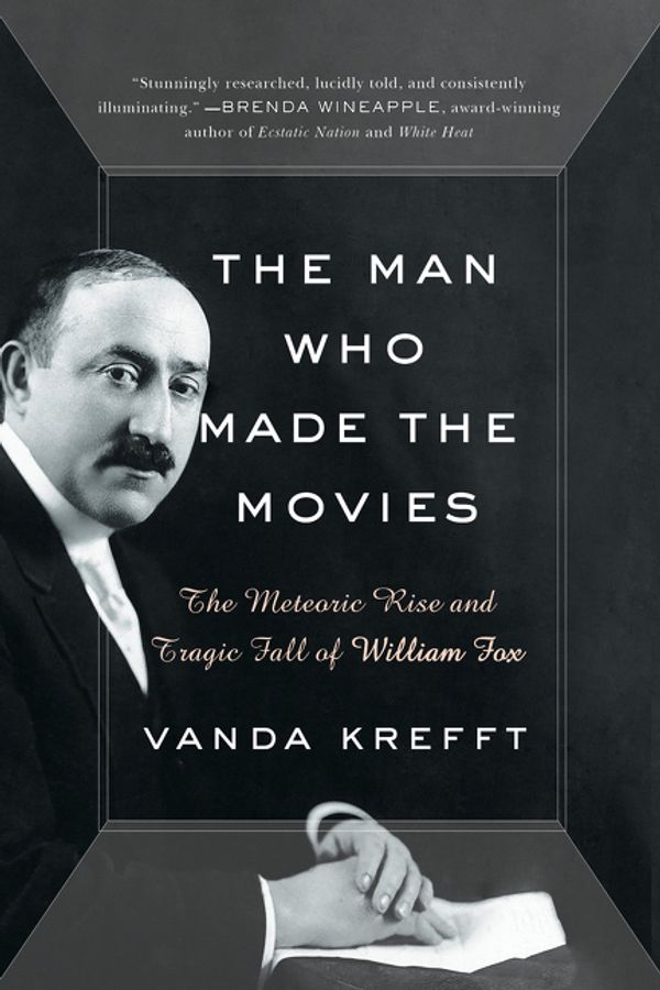 Cover Art for 9780061136061, The Man Who Made the Movies by Vanda Krefft