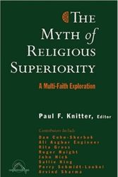Cover Art for 9781570756276, The Myth of Religious Superiorty by Paul F. Knitter