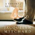 Cover Art for 9780060782726, A Theory of Relativity by Jacquelyn Mitchard, Jacquelyn Mitchard