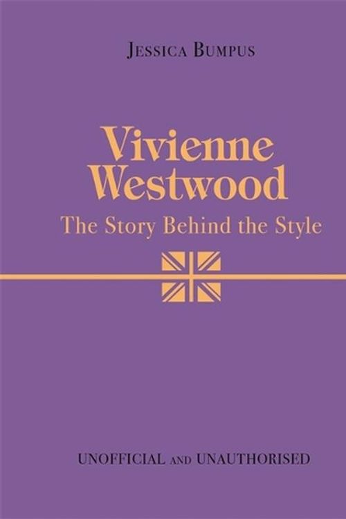 Cover Art for 9781800787162, Vivienne Westwood: The Story Behind the Style by Jessica Bumpus