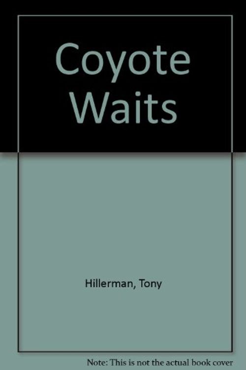 Cover Art for 9780606011259, Coyote Waits by Tony Hillerman