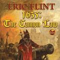Cover Art for 9781416555360, 1635: Cannon Law by Eric Flint, Andrew Dennis
