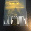 Cover Art for 9780385495837, L.A. Requiem [Hardcover] by Robert Crais