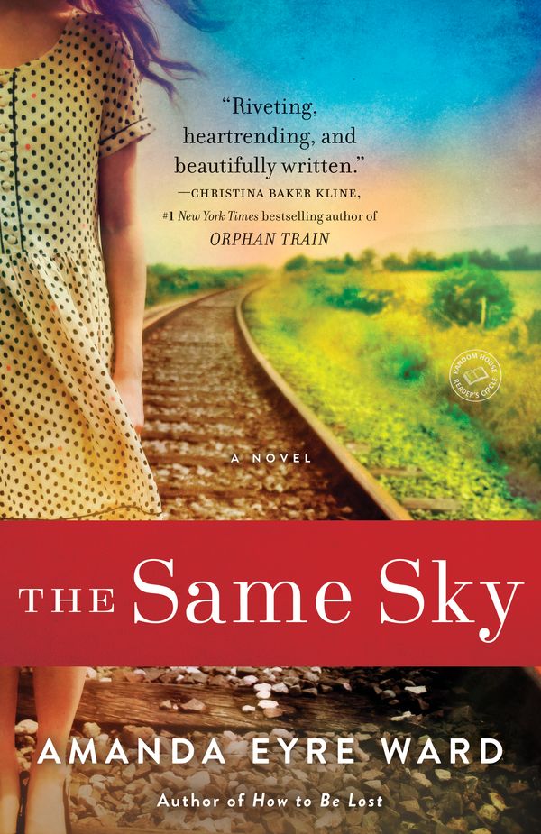 Cover Art for 9781101883761, The Same Sky by Amanda Eyre Ward