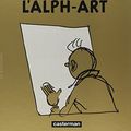 Cover Art for 9782203001329, Les Aventures de Tintin - Tintin et L'Alph-Art by Herge